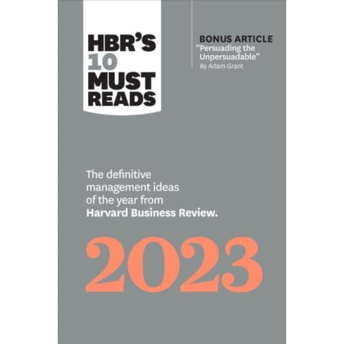 Hbr's 10 Must Reads 2023 - Hbr's 10 Must Reads - Harvard Business Review