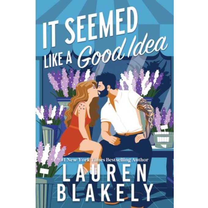It Seemed Like A Good Idea - Darling Springs - Lauren Blakely