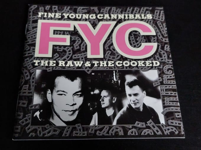 The Raw & The Cooked - Fine Young Cannibals