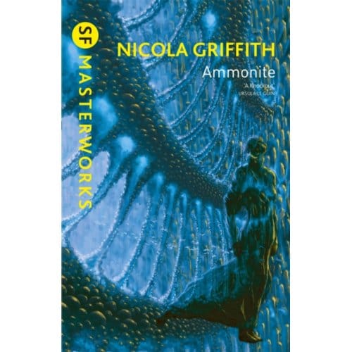Ammonite - S.F. Masterworks - Nicola Griffith