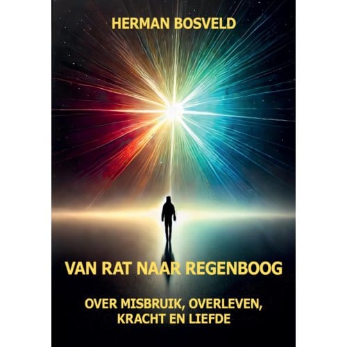 Van Rat Naar Regenboog - Herman Bosveld