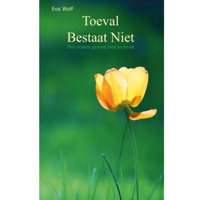 Toeval Bestaat Niet - Eva Wolf