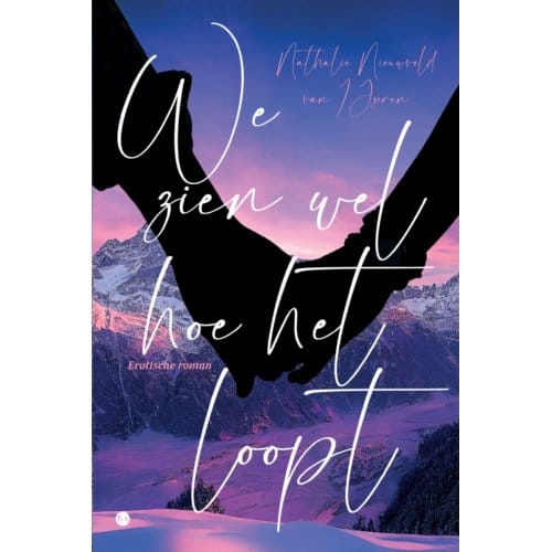 We Zien Wel Hoe Het Loopt - Nathalie Nieuwveld
