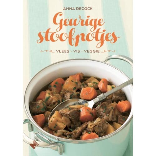 Geurige Stoofpotjes - Anna Decock