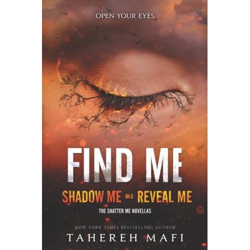 Find Me - Shatter Me: Series One - Tahereh Mafi