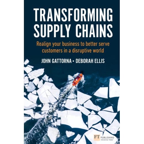 Transforming Supply Chains - Financial Times Series - John Gattorna