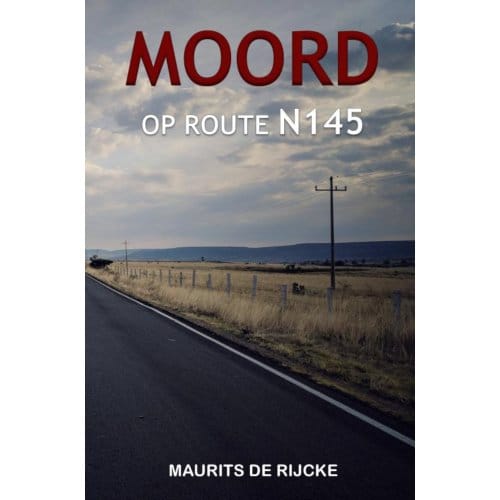 Moord Op Route N145 - Maurits De Rijcke