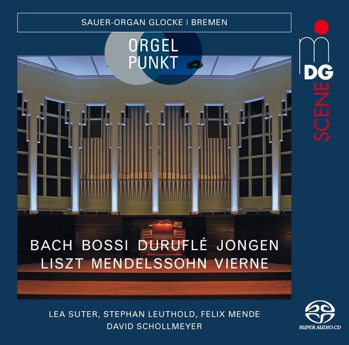 Lea Suter, Stephan Leuthold, Felix Mende, David Schollmeyer - Orgelpunkt. Sauer-Organ. Die Glocke Bremen (SACD)