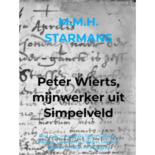 Peter Wierts, Mijnwerker Uit Simpelveld - M.M.H. Starmans