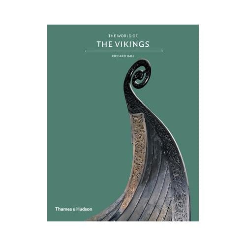 Exploring The World Of The Vikings - Richard Hall