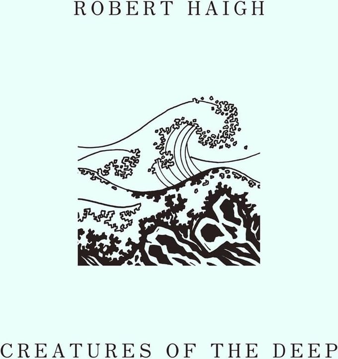 Robert Haigh - Creatures Of The Deep (CD)
