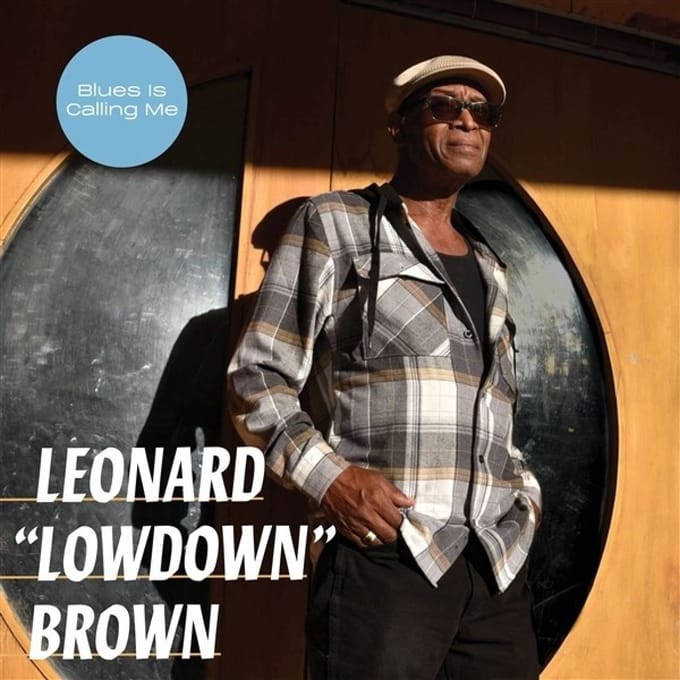 Leonard "Lowdown" Brown - Blues Is Calling Me (CD)
