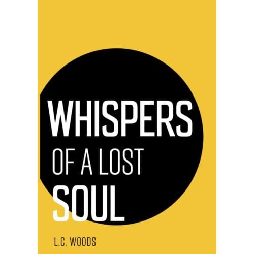 Whispers Of A Lost Soul - L.C. Woods