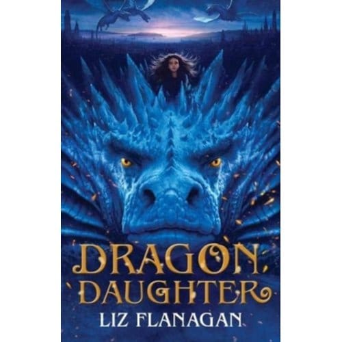 Dragon Daughter - Legends Of The Sky - Liz Flanagan