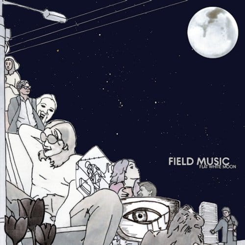 Flat White Moon - Field Music