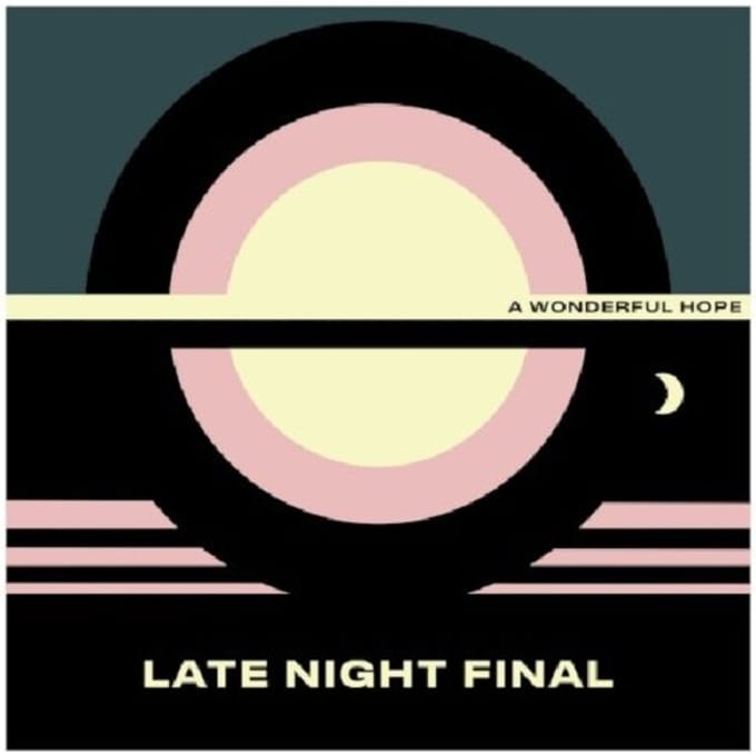Late Night Final - A Wonderful Hope (CD)