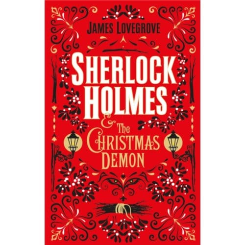 Sherlock Holmes And The Christmas Demon - James Lovegrove