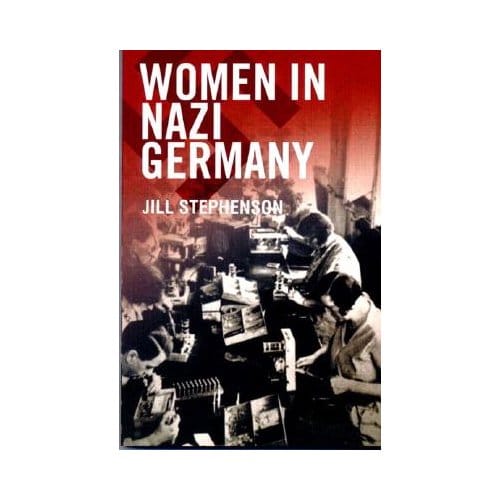 Women In Nazi Germany - Jill Stephenson