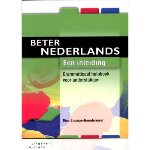 Beter Nederlands / Een Inleiding - Dina Bouman - Noordermeer