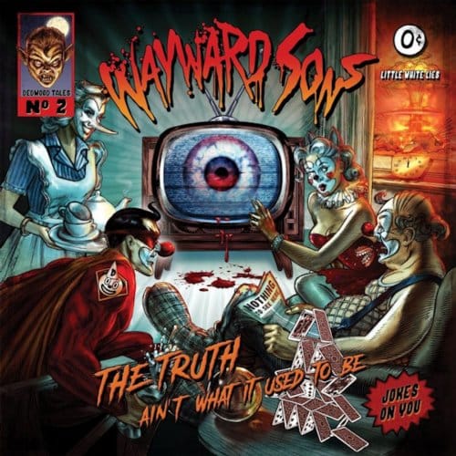 Wayward Sons - The Truth Ain't What It Used To Be (CD)
