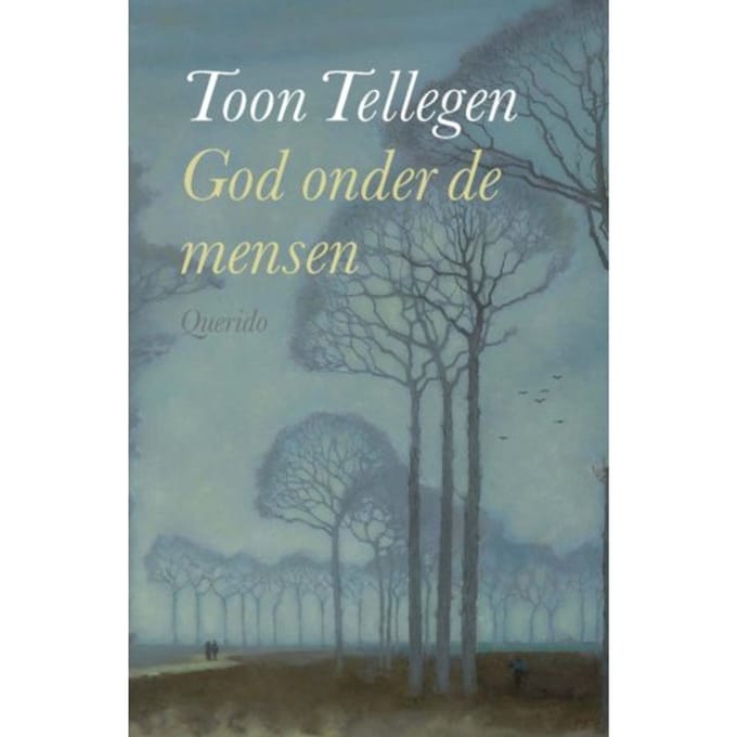 God Onder De Mensen - Toon Tellegen
