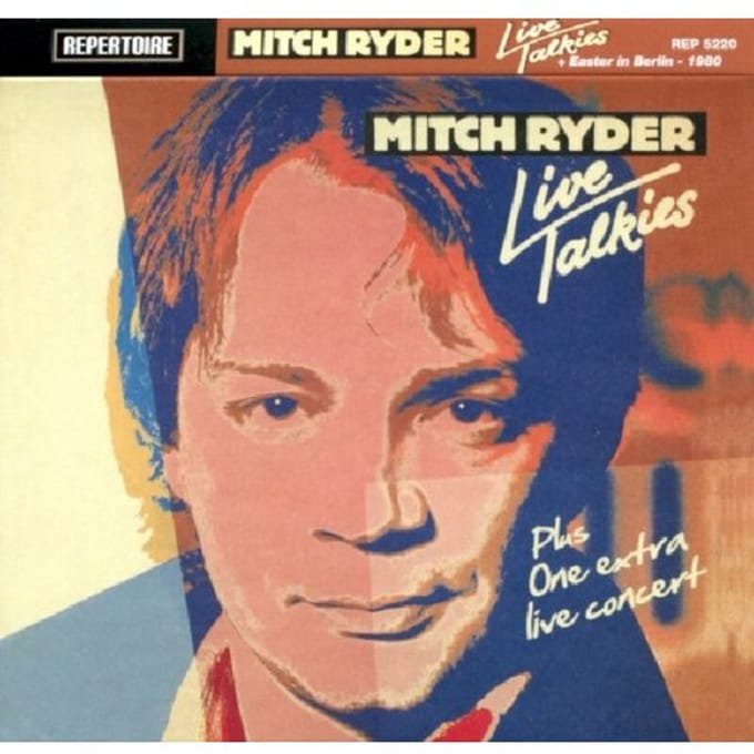 Live Talkies & Easter Berlin 1980 - Mitch Ryder