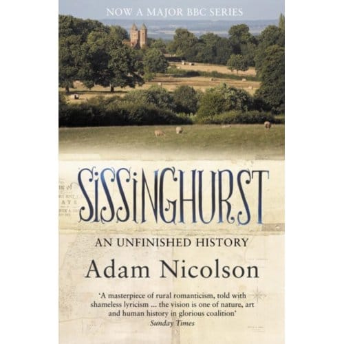 Sissinghurst - Adam Nicolson
