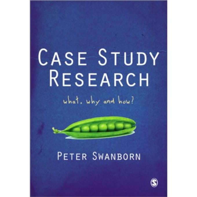 Case Study Research - Swanborn, Peter