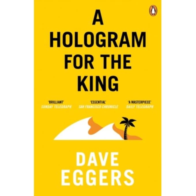 Hologram For The King - Dave Eggers
