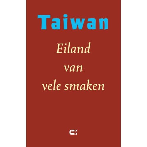 Taiwan - Eiland Van Vele Smaken