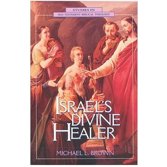 Israel's Divine Healer - Brown, PhD, Michael L.