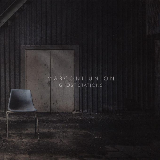 Ghost Stations - Marconi Union