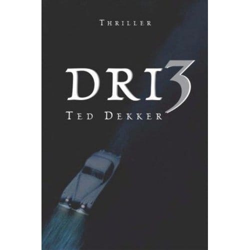 Dri3 - Ted Dekker