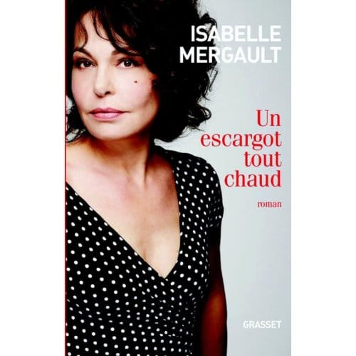 Un Escargot tot Chaud - Isabelle Mergault