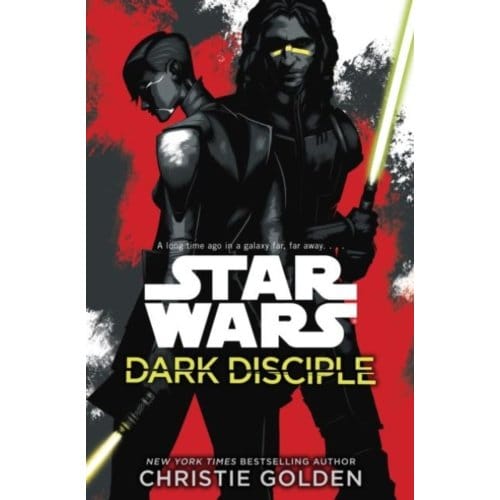 Star Wars: Dark Disciple - Star Wars - Christie Golden