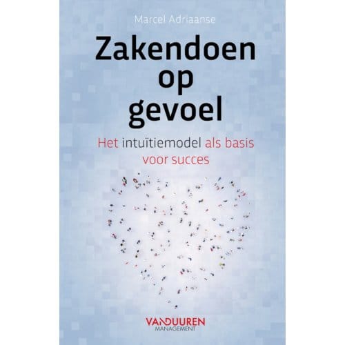 Zakendoen Op Gevoel - Marcel Adriaanse