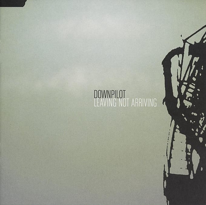 Downpilot - Leaving Not Arriving (CD)