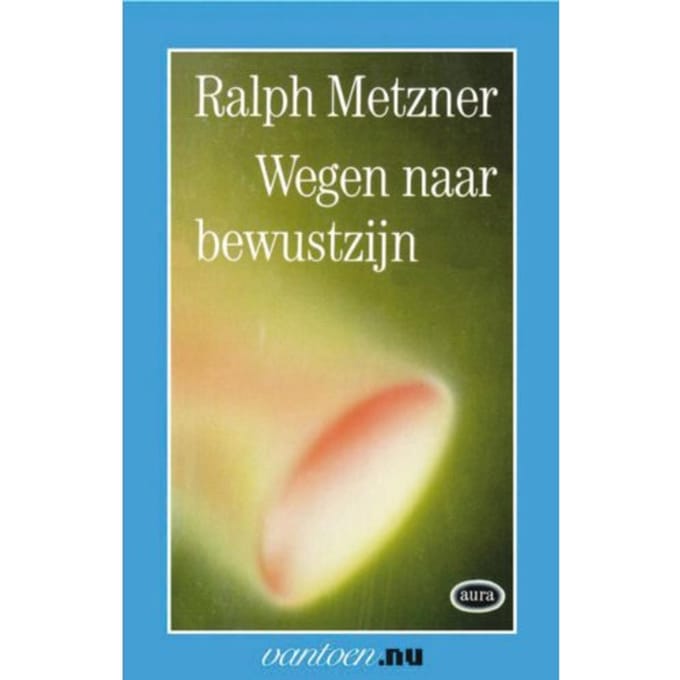 Wegen Naar Bewustzijn - Vantoen.Nu - R. Metzner