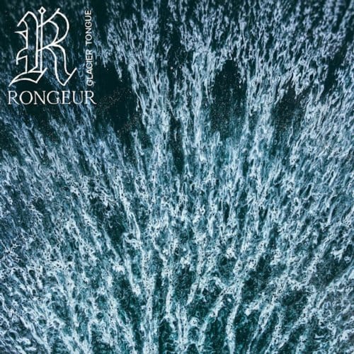 Rongeur - Glacier Tongue (LP)