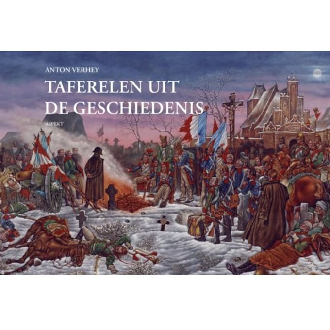 Taferelen Uit De Geschiedenis - Anton Verhey