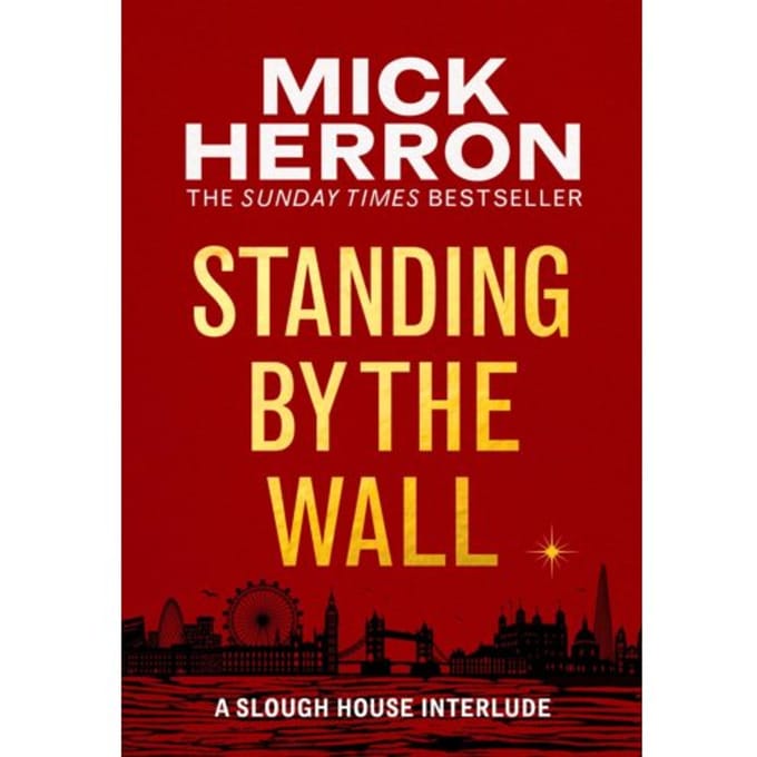 Standing By The Wall - Mick Herron