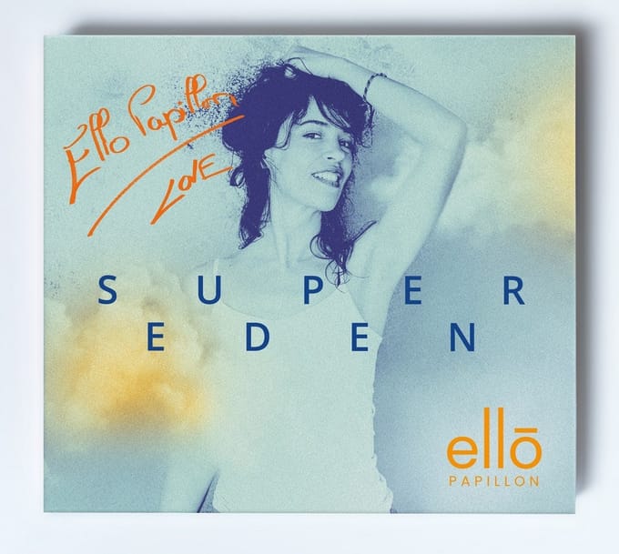 Ello Papillon - Version Dédicacé : Super Eden (CD)
