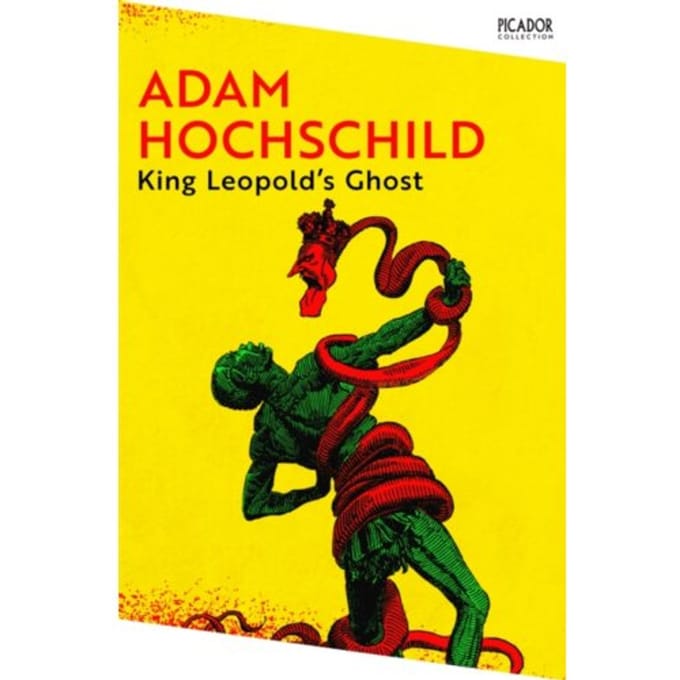 King Leopold's Ghost - Picador Collection - Adam Hochschild