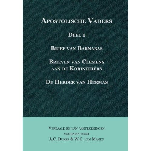 Apostolische Vaders / Deel 1 - A.C. Duker