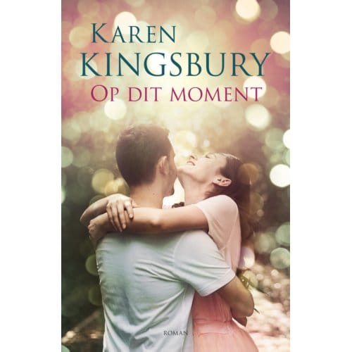 Op Dit Moment - Karen Kingsbury