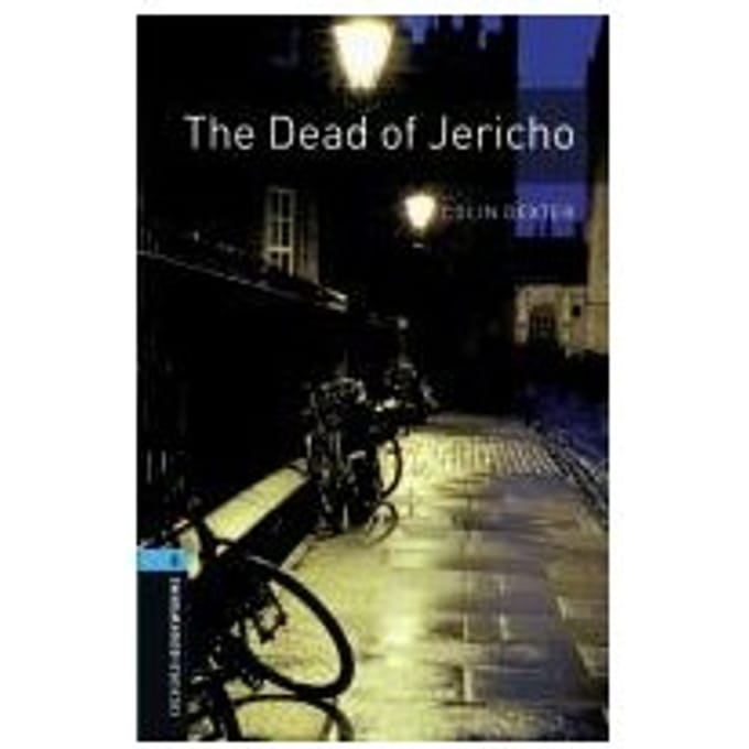 Oxford Bookworms Library: Level 5:: The Dead Of Jericho - Colin Dexter