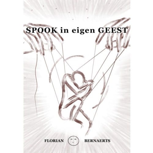 Spook In Eigen Geest - Florian Bernaerts