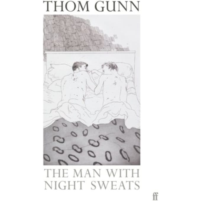 The Man With Night Sweats - Thom Gunn
