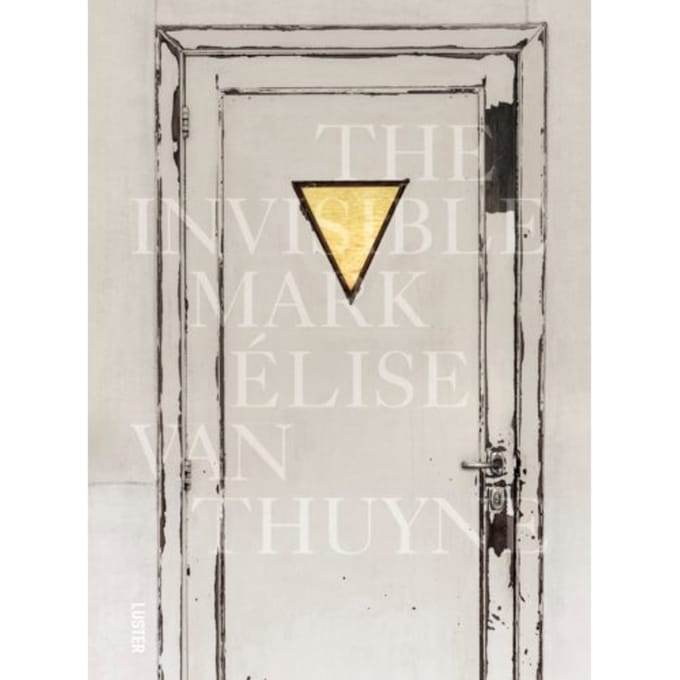 The Invisible Mark - Elise Van Thuyne