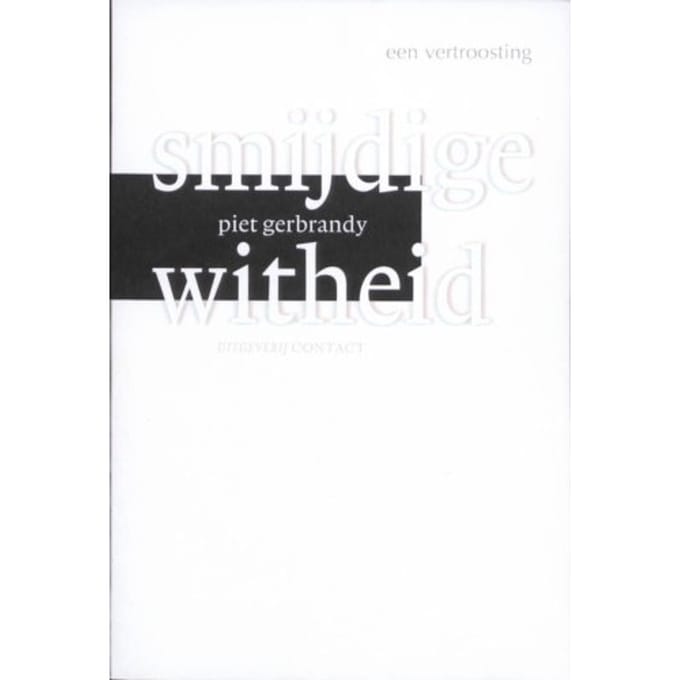 Smijdige Witheid - Piet Gerbrandy